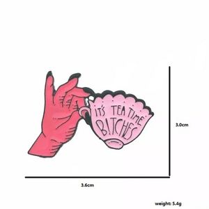 Hand Cup Enamel Pin It is tea time Bitches brooch